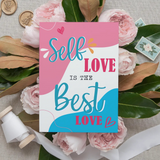 Self Love is the Best Love Valentine's Day Card