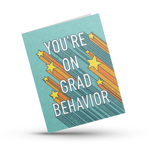 You're on Grad Behavior Graduation Card