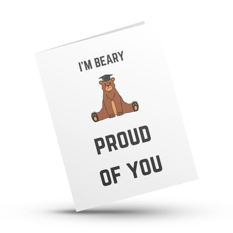 I'm Beary Proud of You Graduation Card