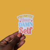 Promote Your Damn Self Sticker