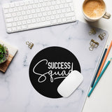 Success Squad Mousepad for Desk