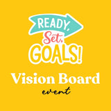 2026 Vision Board Event Ready, Set, GOALS