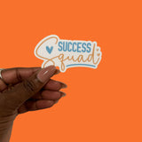 Success Squad Motivational Sticker