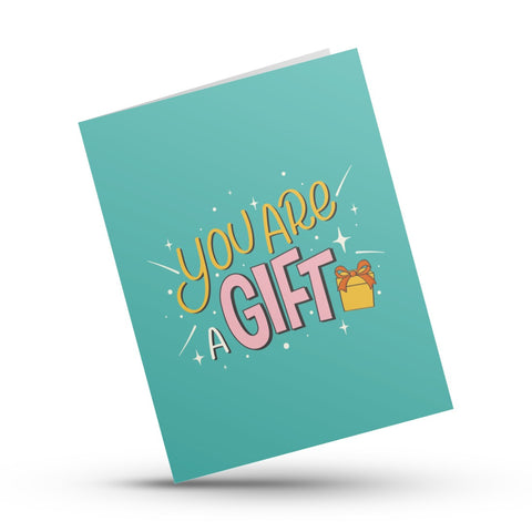 You are a Gift Birthday Card