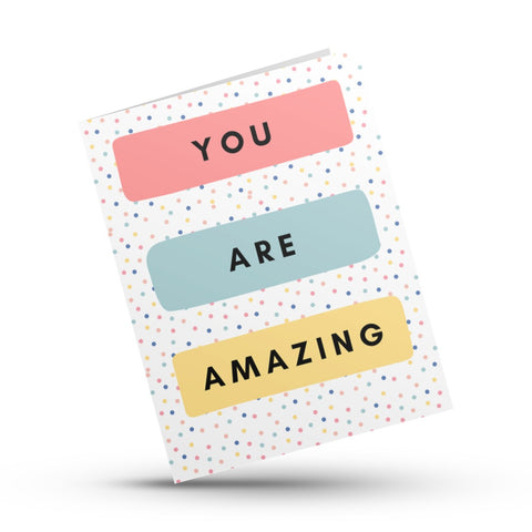 You Are Amazing Motivational Card