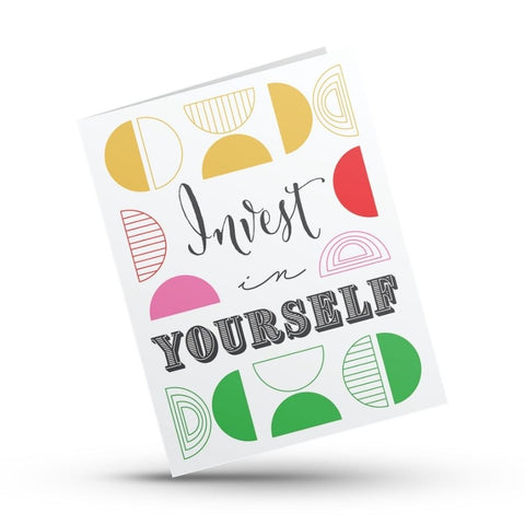 Invest In Yourself Greeting Card